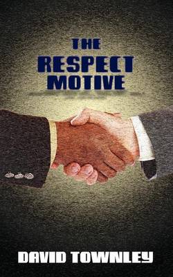 The Respect Motive (Paperback)