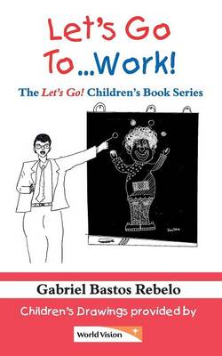 Let's Go To... Work! (Paperback)
