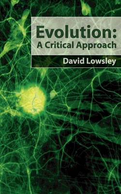 Evolution: A Critical Approach (Paperback)
