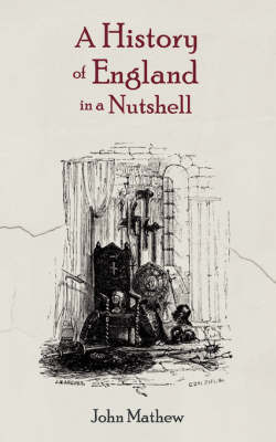 A History of England in a Nutshell (Paperback)
