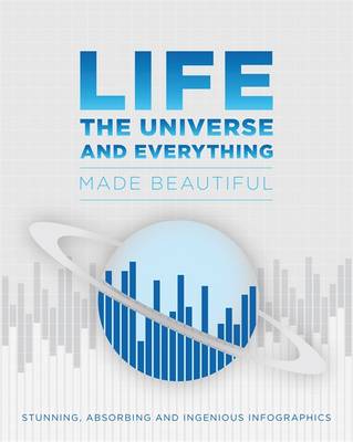 Life, the Universe and Everything Made Beautiful (Hardback)