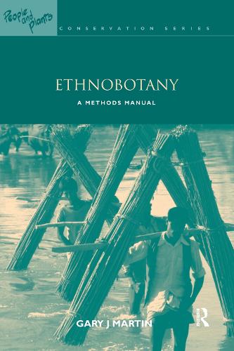 Ethnobotany: A Methods Manual - People and Plants International Conservation (Paperback)