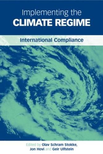 Implementing the Climate Regime: International Compliance (Hardback)