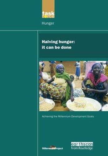 UN Millennium Development Library: Halving Hunger: It Can Be Done (Paperback)