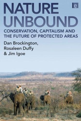 Nature Unbound: Conservation, Capitalism and the Future of Protected Areas (Paperback)