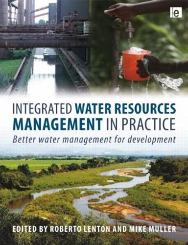 Integrated Water Resources Management in Practice: Better Water Management for Development (Paperback)