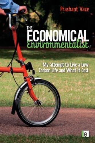 The Economical Environmentalist: My Attempt to Live a Low-Carbon Life and What it Cost (Paperback)
