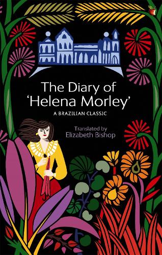 The Diary Of 'Helena Morley' - Virago Modern Classics (Paperback)