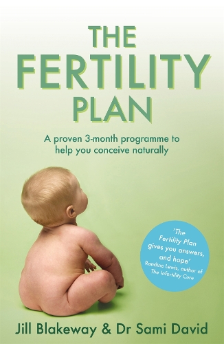 The Fertility Plan: A proven three-month programme to help you conceive naturally (Paperback)