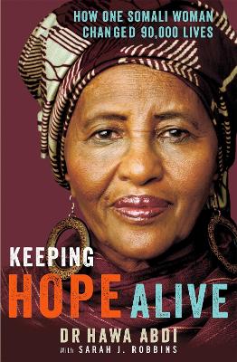 Keeping Hope Alive: How One Somali Woman Changed 90,000 Lives (Paperback)
