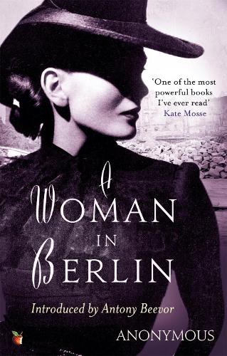 A Woman In Berlin: An extraordinary wartime memoir - Virago Modern Classics (Paperback)