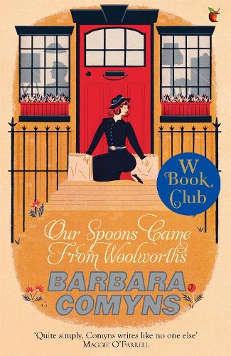 Our Spoons Came From Woolworths By Barbara Comyns Maggie