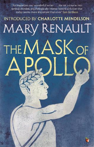 The Mask of Apollo: A Virago Modern Classic - Virago Modern Classics (Paperback)