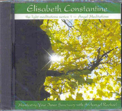 Manifesting Your Inner Sanctuary with Archangel Raphael: Angel Meditations No. 1 - Light Meditations: Angel Meditations Series (CD-Audio)