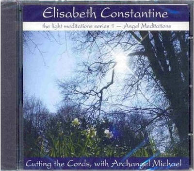 Cutting the Cords with Archangel Michael - Light Meditations: Angel Meditations Series (CD-Audio)