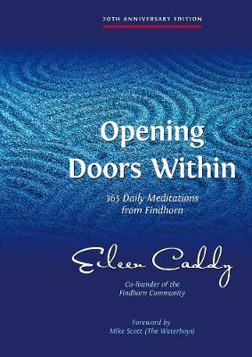 Opening Doors Within: 365 Daily Meditations from Findhorn (Paperback)