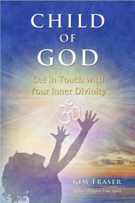 Child of God: Get in Touch with Your Inner Divinity (Paperback)