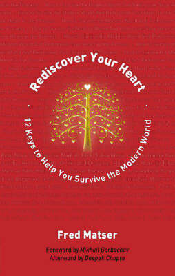 Rediscover Your Heart: 7 Keys to Personal and Planetary Transformation (Hardback)