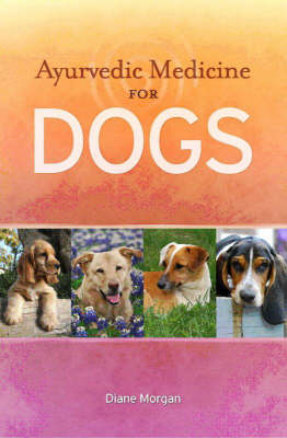 Ayurvedic Medicine for Dogs (Paperback)