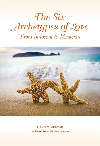 The Six Archetypes of Love: From Innocent to Magician (Paperback)
