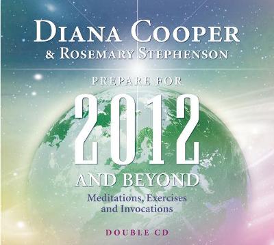 Prepare for 2012 and Beyond (Double CD): Meditations, Exercises and Invocations (CD-Audio)