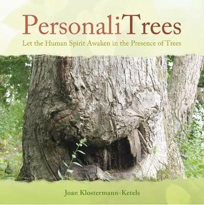 PersonaliTrees: Let the Human Spirit Awaken in the Presence of Trees (Hardback)