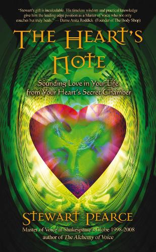 The Heart's Note: Sounding Love in Your Life from Your Heart's Secret Chamber (Paperback)