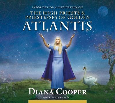 The High Priests & Priestesses of Golden Atlantis - Information and Meditation (CD-Audio)