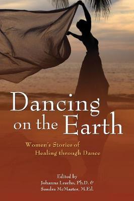 Dancing on the Earth: Women's Stories of Healing and Dance (Paperback)