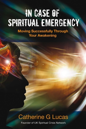 In Case of Spiritual Emergency: Moving Successfully Through Your Awakening (Paperback)