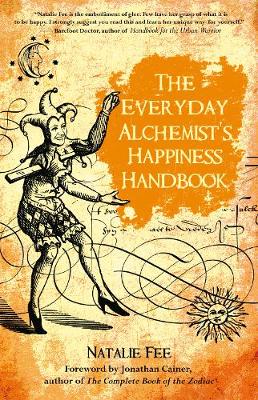 The Everyday Alchemist's Happiness Handbook (Paperback)