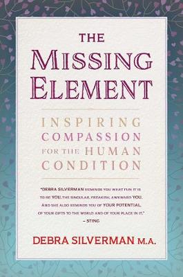 The Missing Element: Inspiring Compassion for the Human Condition (Paperback)