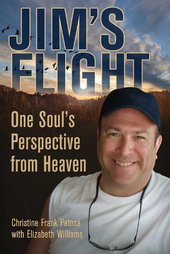 Jim's Flight: One Soul's Perspective from Heaven (Paperback)
