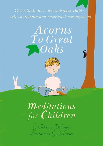 Acorns to Great Oaks: Meditations for Children (Hardback)