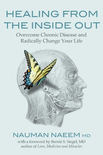 Healing from the Inside Out: Overcome Chronic Disease and Radically Change Your Life (Paperback)