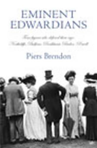 Eminent Edwardians - Piers Brendon