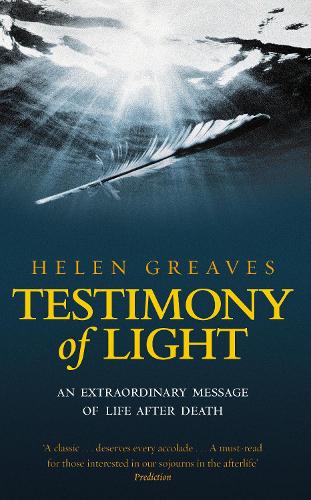 Testimony Of Light: An extraordinary message of life after death (Paperback)