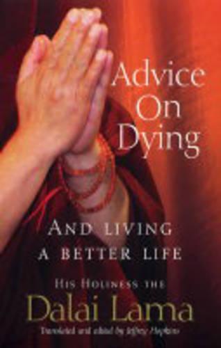 Advice On Dying: And living well by taming the mind (Paperback)