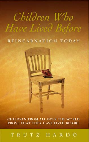Children Who Have Lived Before: Reincarnation today (Paperback)