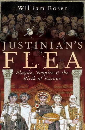 Justinian's Flea - William Rosen