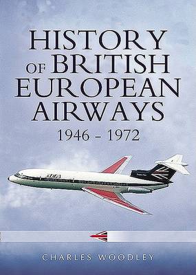 The History of British European Airways 1946-1972 (Hardback)