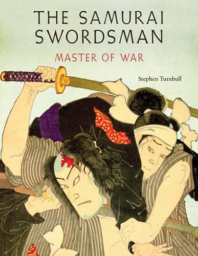 Samurai Swordsman: Master of War (Hardback)