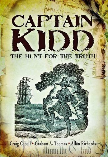 Captain Kidd: the Hunt for the Truth (Hardback)