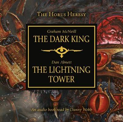 Dark King and Lightning Tower - The Horus Heresy (CD-Audio)