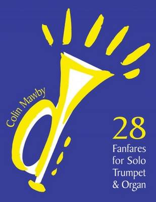 28 Fanfares for Solo Trumpet and Organ (Sheet music)