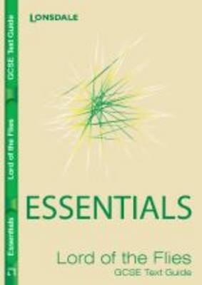 GCSE Essentials Text Guide "Lord of the Flies" - GCSE Essentials (Paperback)