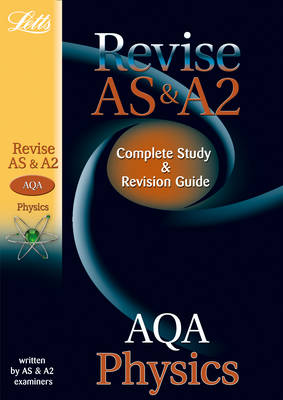 AQA AS and A2 Physics: Study Guide - Letts A-level Revision Success (Paperback)