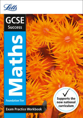 GCSE 9-1 Maths Foundation Exam Practice Workbook, with Practice Test Paper - Letts GCSE 9-1 Revision Success (Paperback)