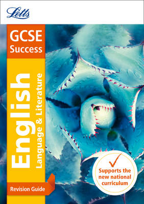 GCSE 9-1 English Language and English Literature Revision Guide - Letts GCSE 9-1 Revision Success (Paperback)
