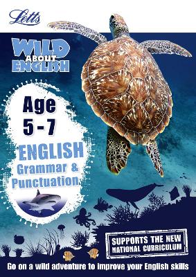 English - Grammar and Punctuation Age 5-7 - Letts Wild About (Paperback)